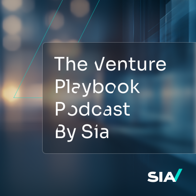 The Venture Playbook Podcast by Sia 